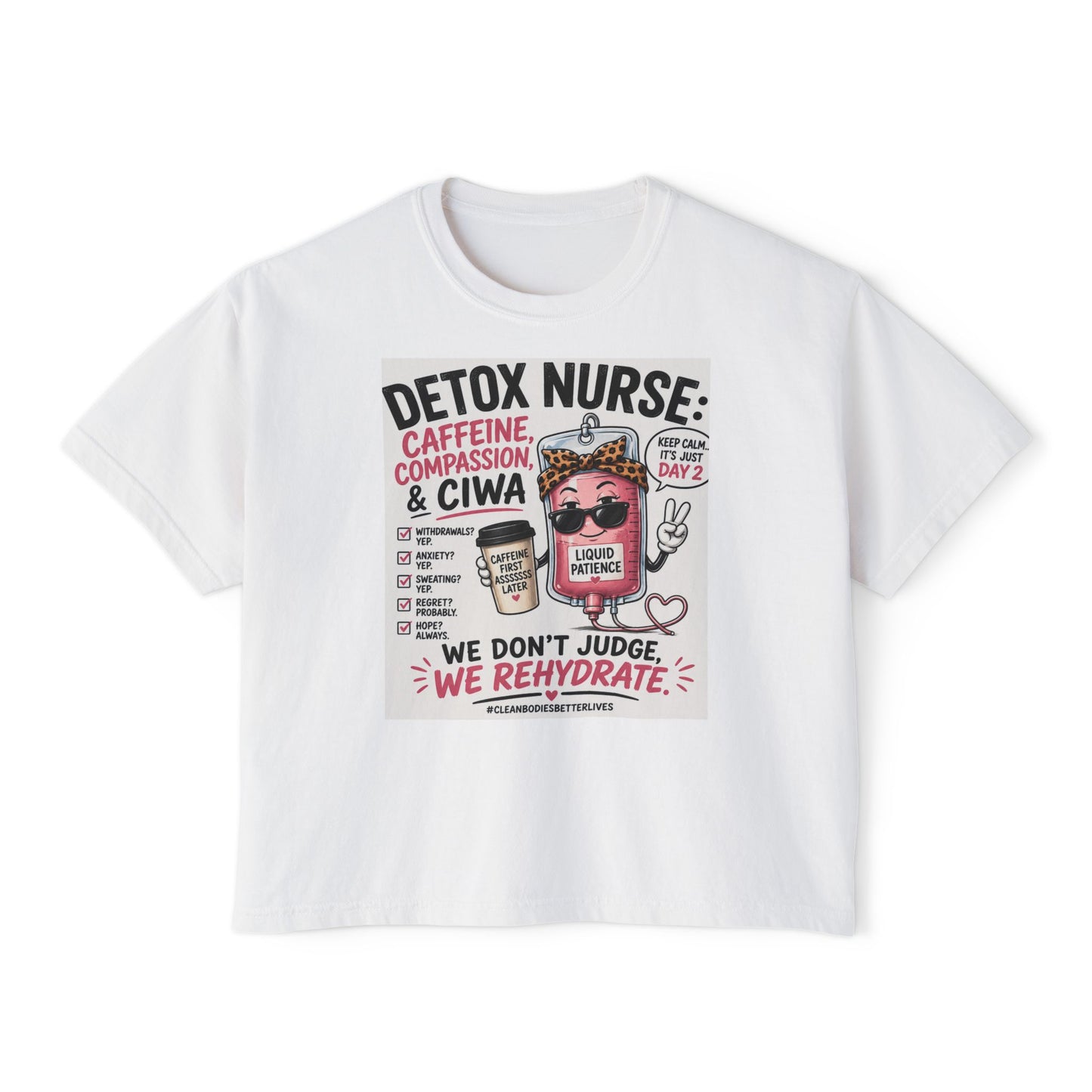 We Don't Judge, We Rehydrate | Funny Detox Nurse Shirt