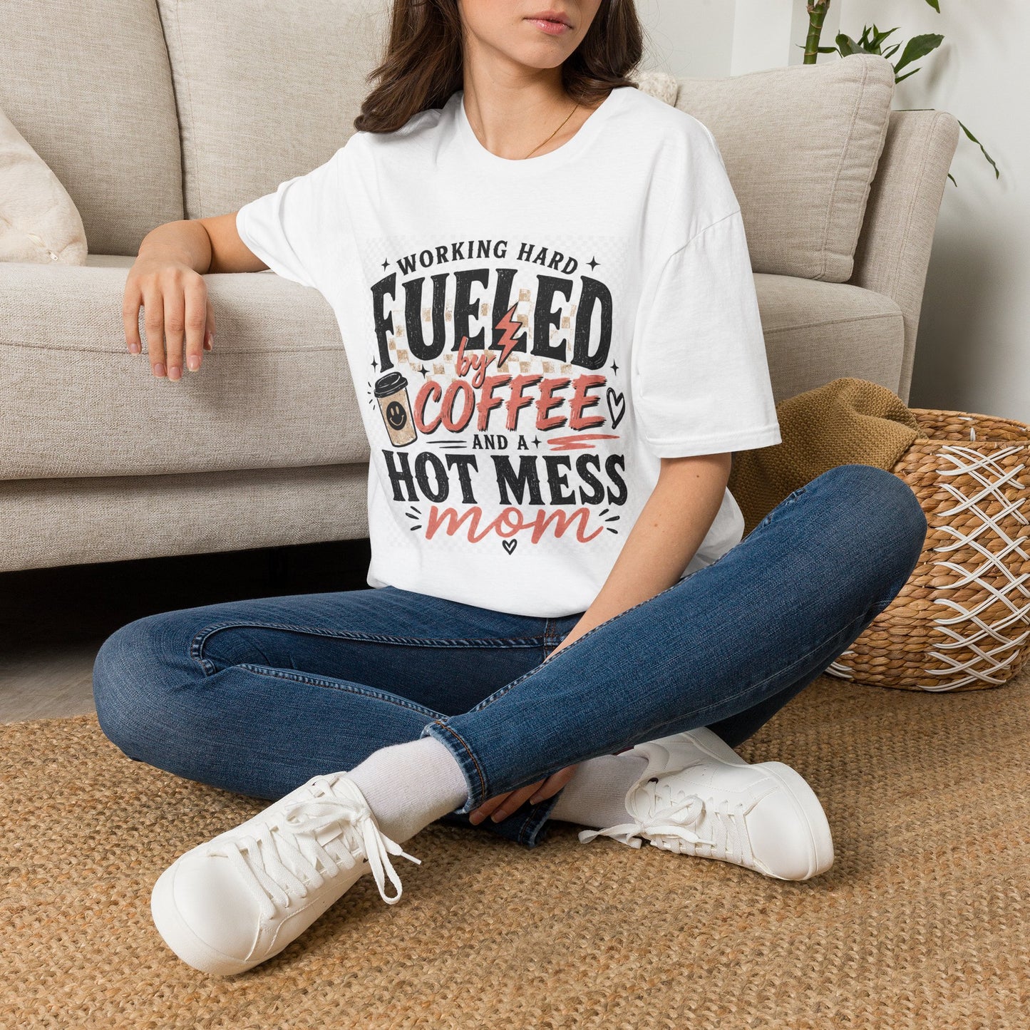 Coffee T-Shirt — "Working Hard Fueled by Coffee and a Hot Mess Mom" Graphic Tee