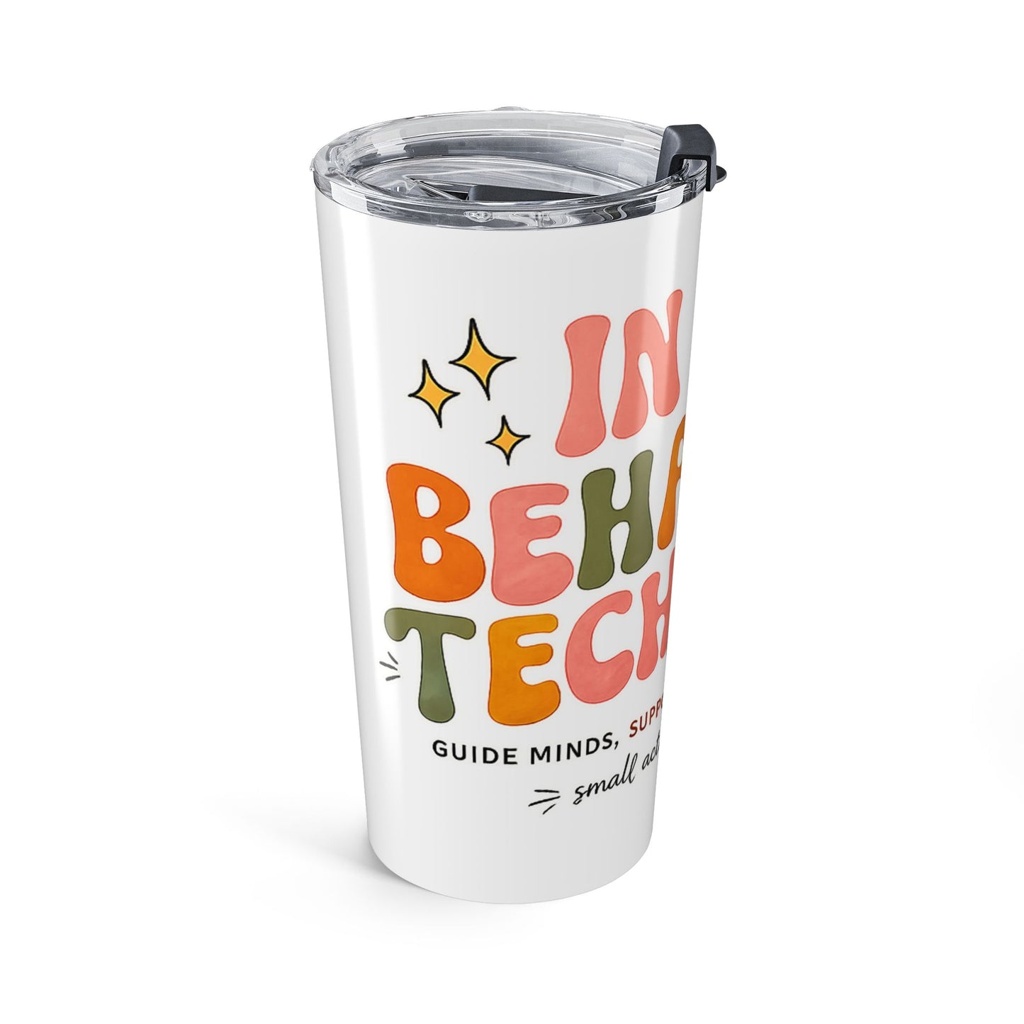 In My Behavior Tech Era 20 oz Stainless Steel Tumbler | Cute Behavioral Health Tech Gift | BHT Coffee Cup