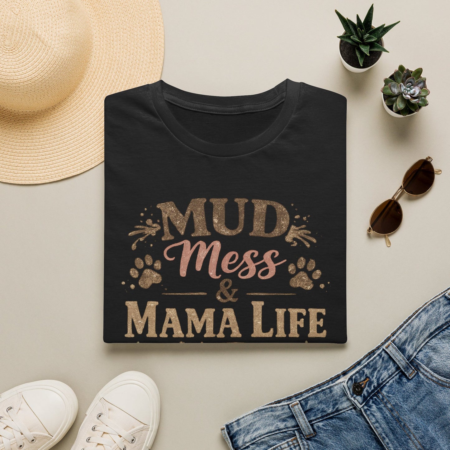 Mama Life Tee — "Mud, Mess & Mama Life" Graphic T-Shirt