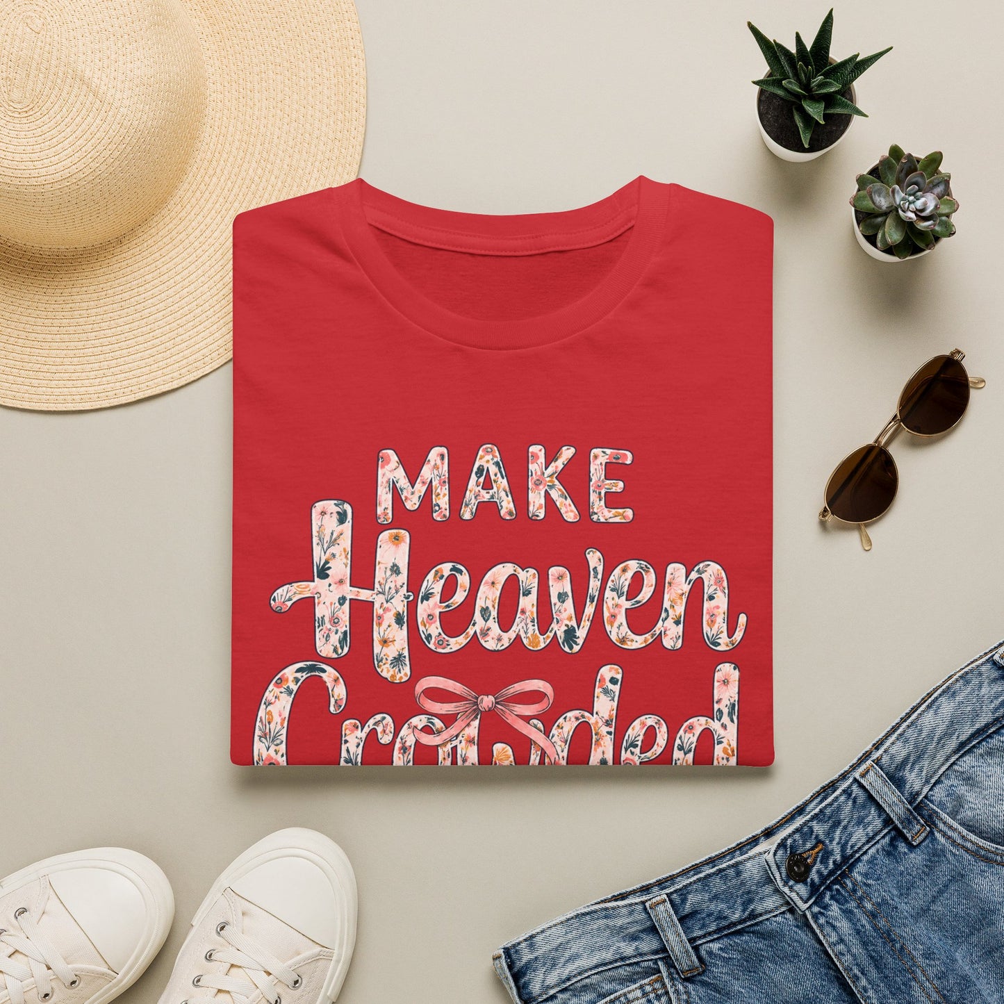 Make Heaven Crowded Floral T-Shirt — Inspirational Faith Graphic Tee