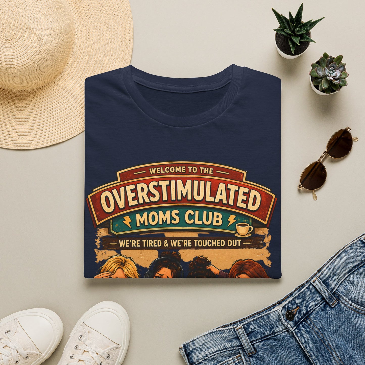 Overstimulated Moms Club T-Shirt — "We're Tired & We're Touched Out" Funny Mom Tee
