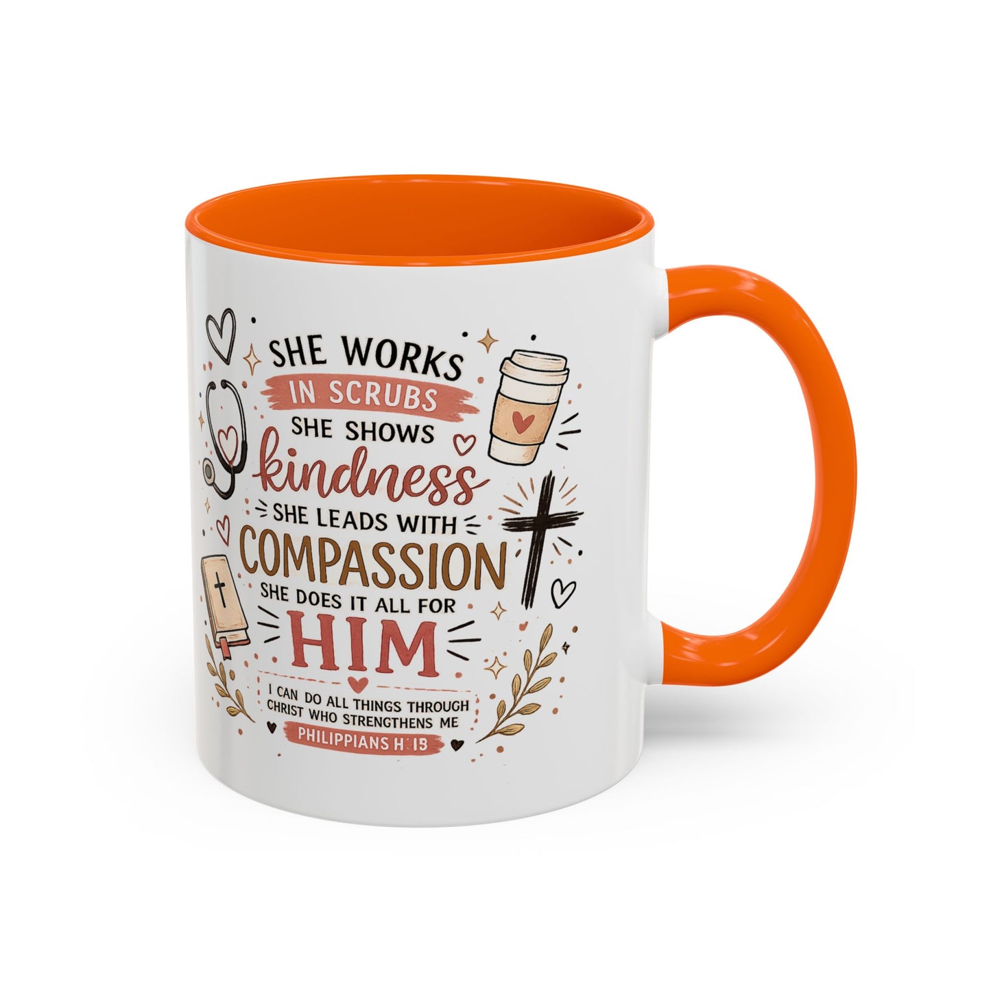 Christian Nurse Coffee Mug — 'She Works in Scrubs...Compassion for Him' Inspirational Accent Mug