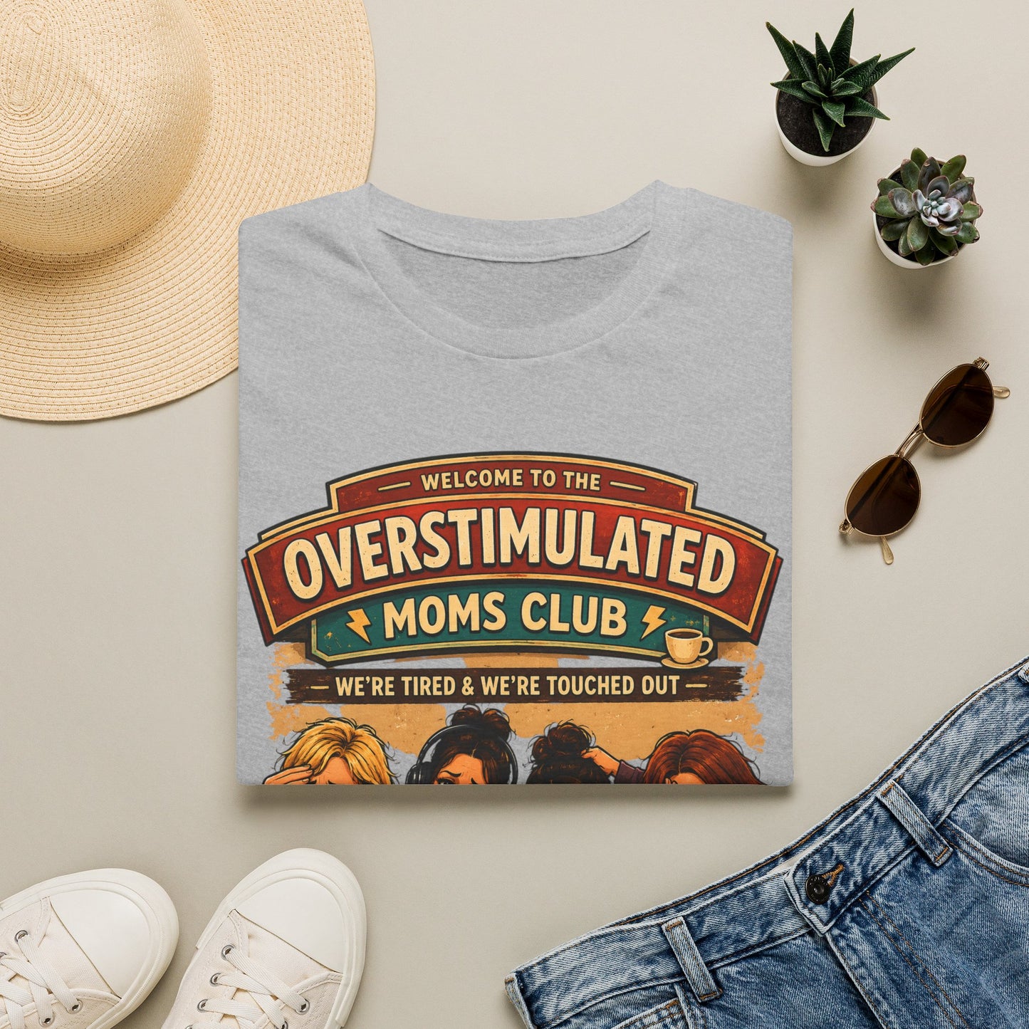 Overstimulated Moms Club T-Shirt — "We're Tired & We're Touched Out" Funny Mom Tee