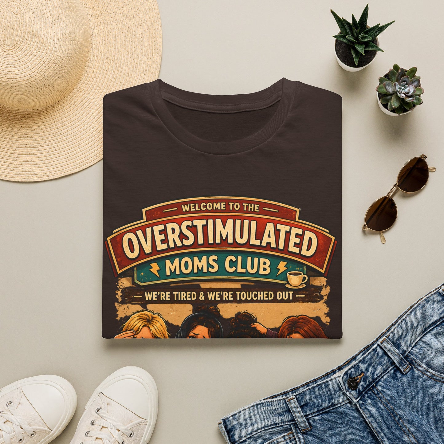 Overstimulated Moms Club T-Shirt — "We're Tired & We're Touched Out" Funny Mom Tee
