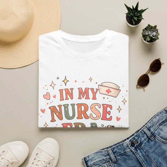 Nurse Era Graphic T-Shirt — Cute Nursing Gift Tee ("In My Nurse Era")