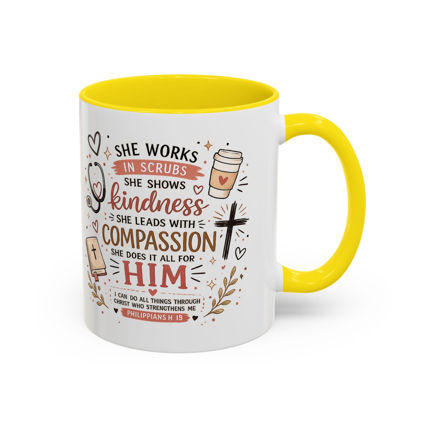 Christian Nurse Coffee Mug — 'She Works in Scrubs...Compassion for Him' Inspirational Accent Mug