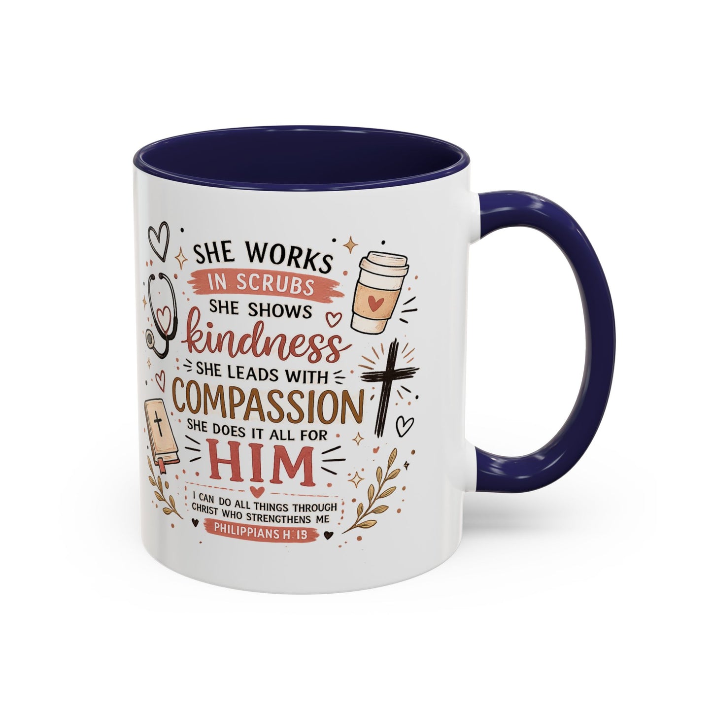 Christian Nurse Coffee Mug — 'She Works in Scrubs...Compassion for Him' Inspirational Accent Mug