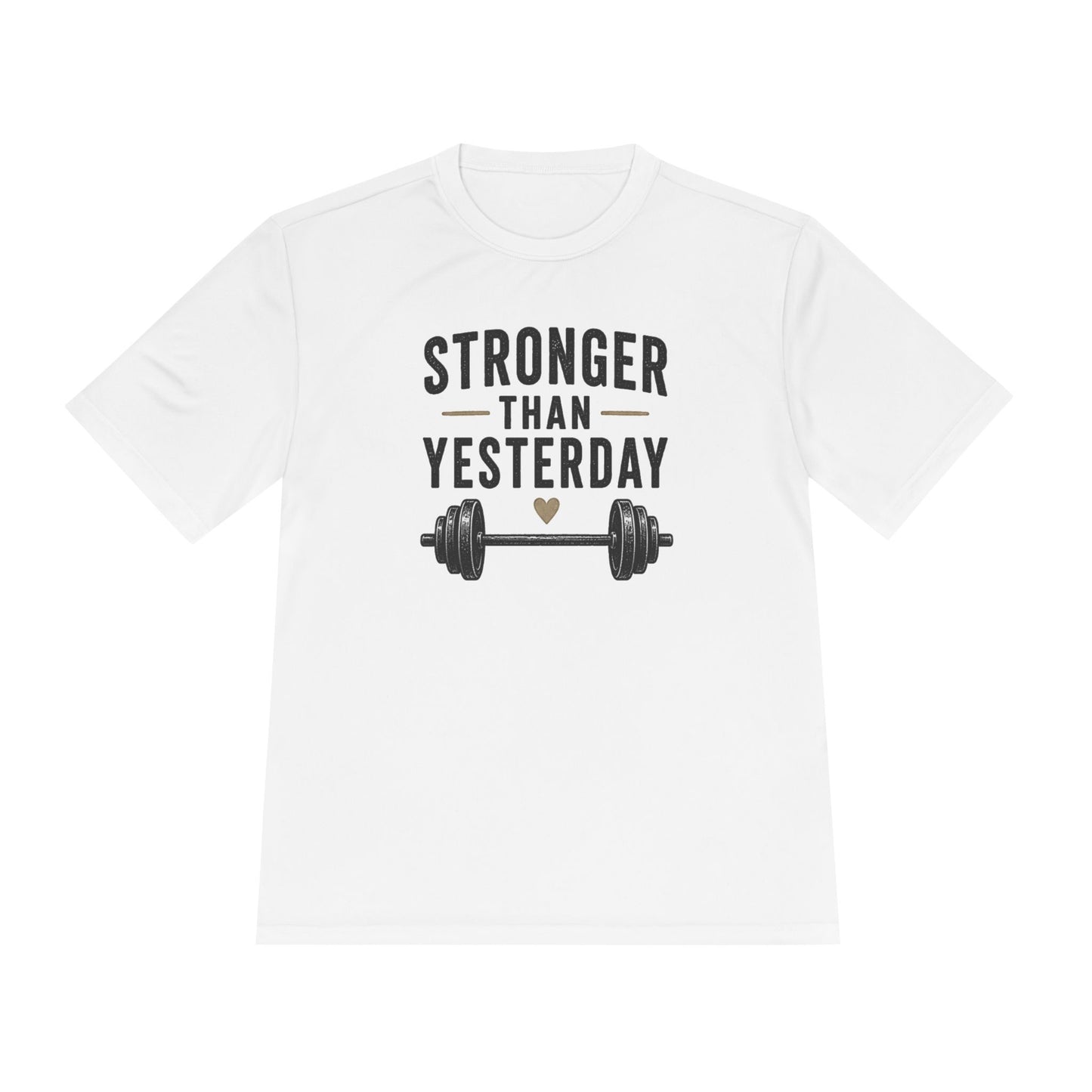 Stronger Than Yesterday Fitness Tee — Moisture-Wicking Workout Shirt