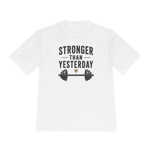 Stronger Than Yesterday Fitness Tee — Moisture-Wicking Workout Shirt