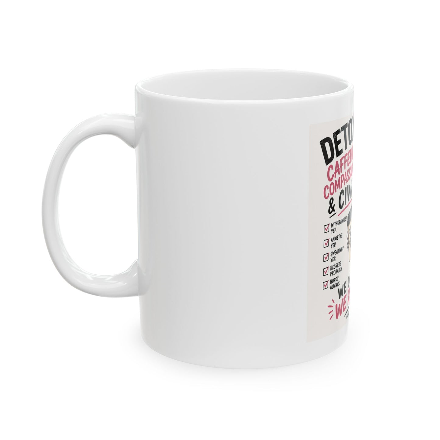 We Don’t Judge, We Rehydrate | Funny Detox Nurse Coffee Mug