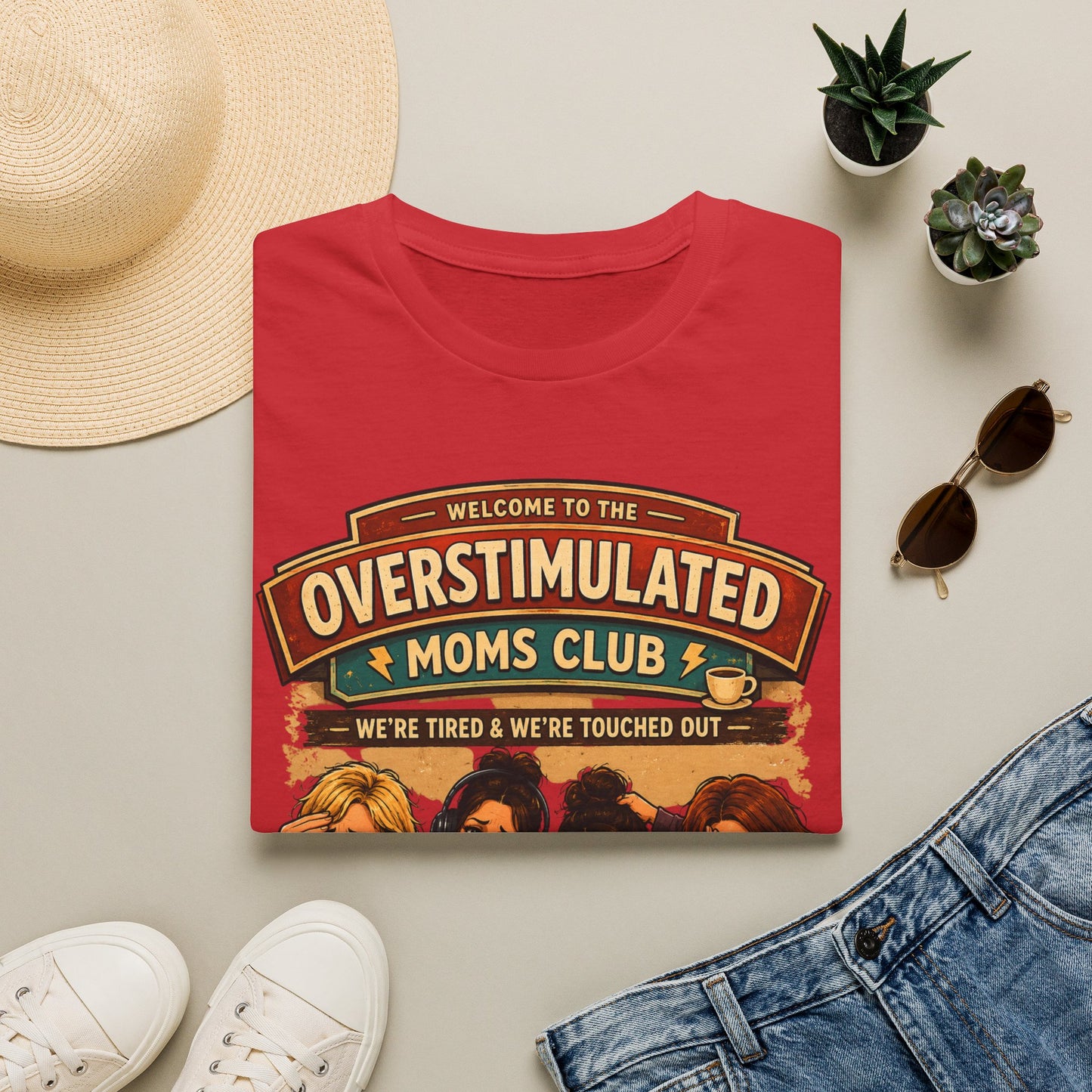 Overstimulated Moms Club T-Shirt — "We're Tired & We're Touched Out" Funny Mom Tee
