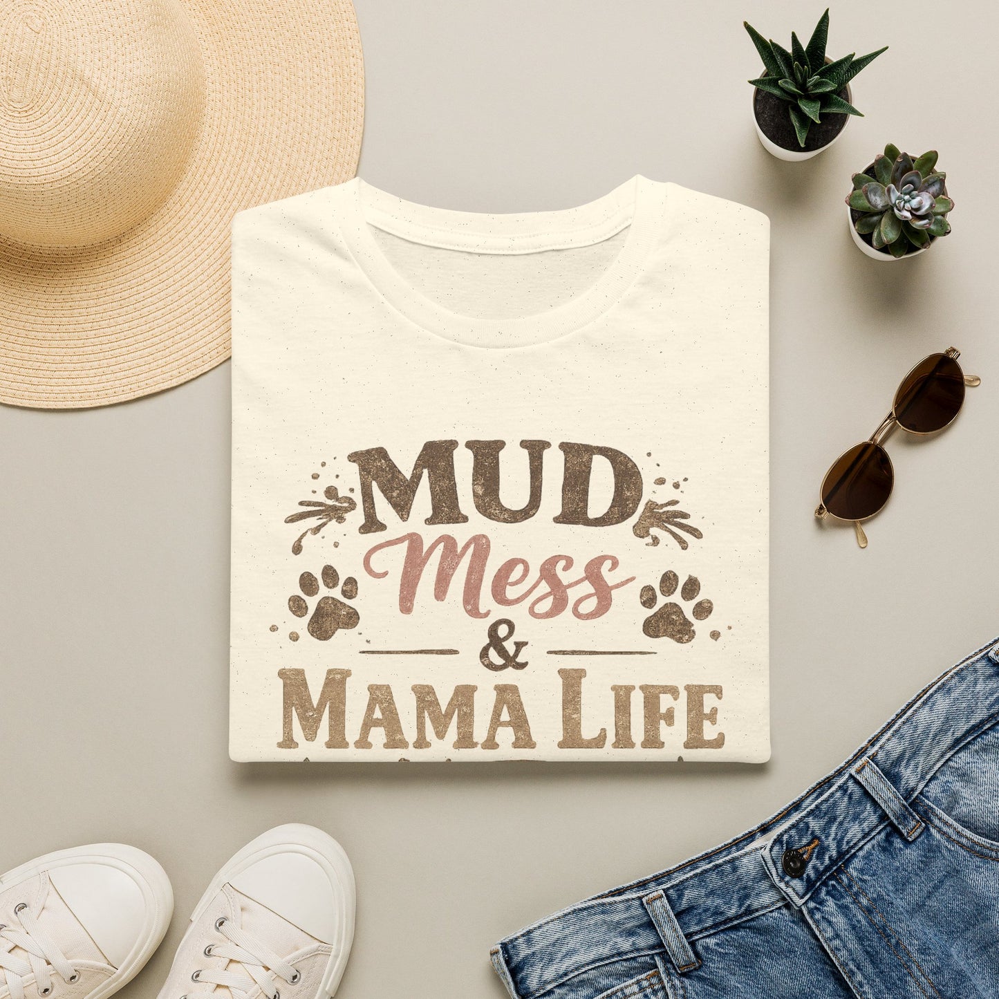 Mama Life Tee — "Mud, Mess & Mama Life" Graphic T-Shirt