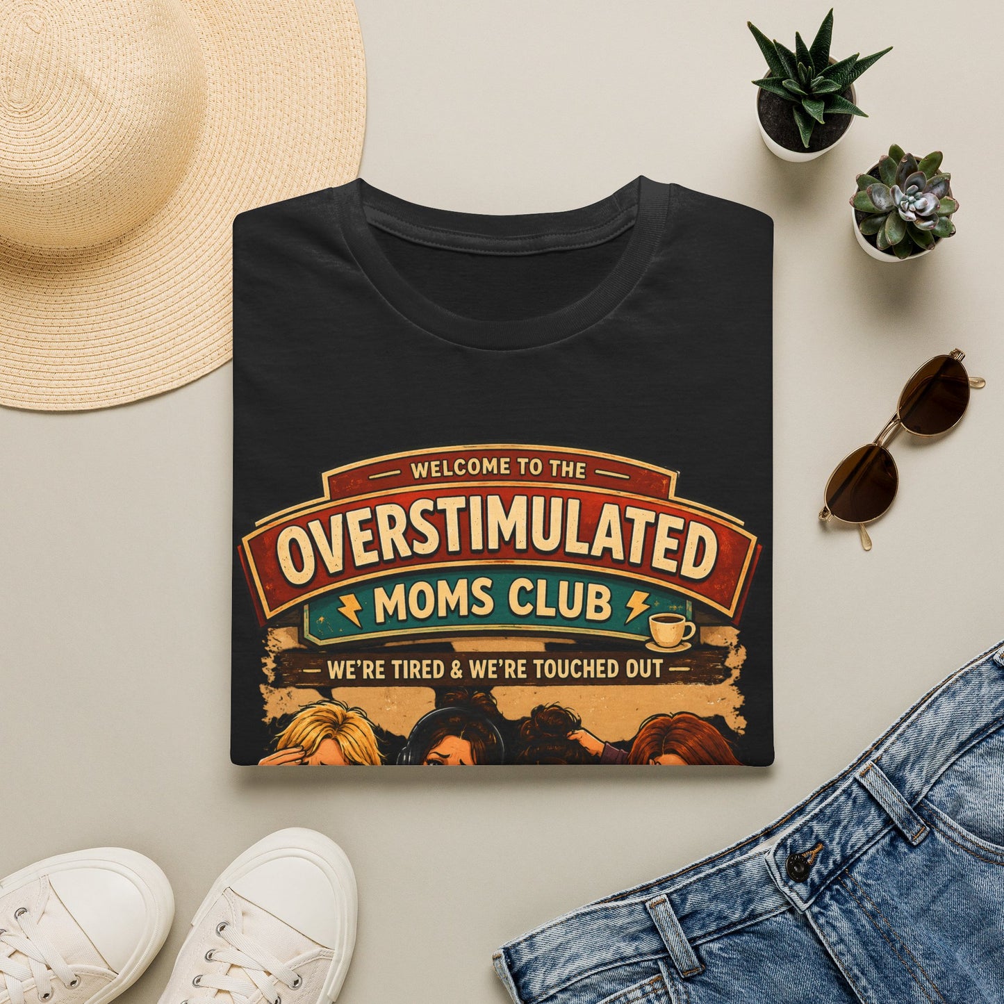 Overstimulated Moms Club T-Shirt — "We're Tired & We're Touched Out" Funny Mom Tee