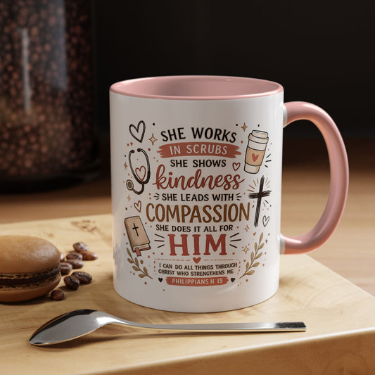Christian Nurse Coffee Mug — 'She Works in Scrubs...Compassion for Him' Inspirational Accent Mug