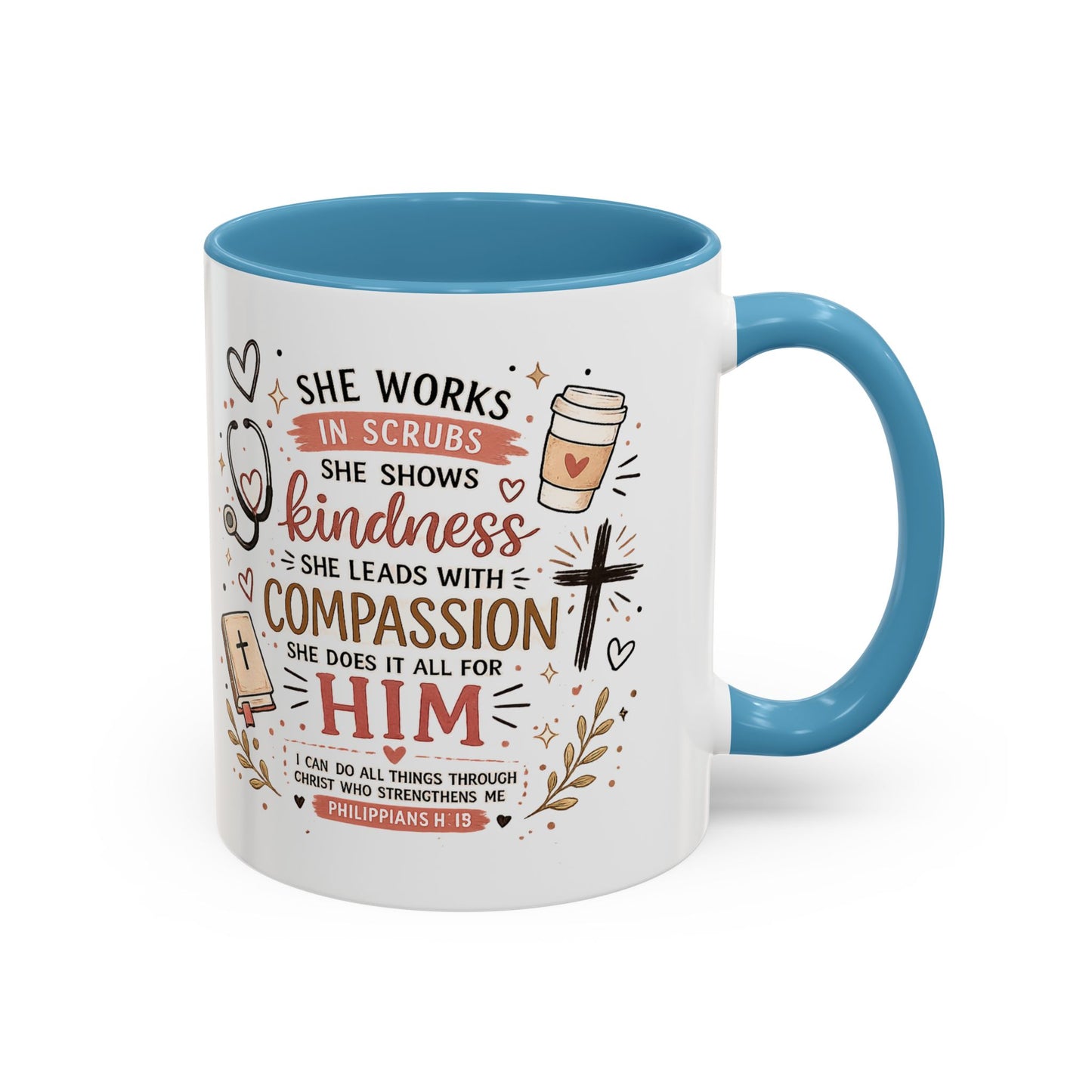 Christian Nurse Coffee Mug — 'She Works in Scrubs...Compassion for Him' Inspirational Accent Mug