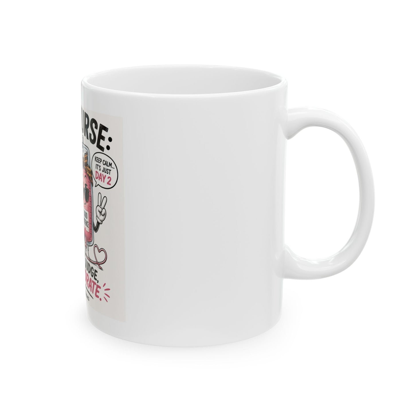 We Don’t Judge, We Rehydrate | Funny Detox Nurse Coffee Mug
