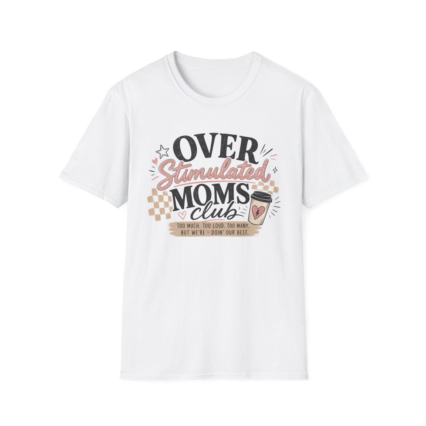 Overstimulated Moms Club T-Shirt — Funny Coffee Mom Graphic Tee
