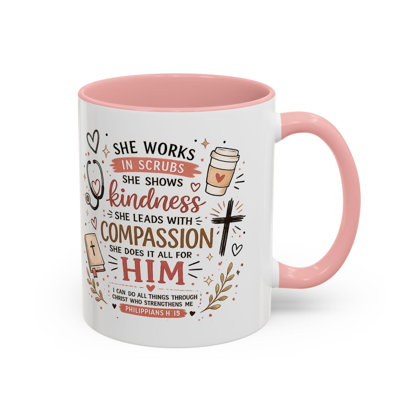 Christian Nurse Coffee Mug — 'She Works in Scrubs...Compassion for Him' Inspirational Accent Mug